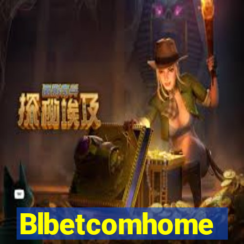 Blbetcomhome