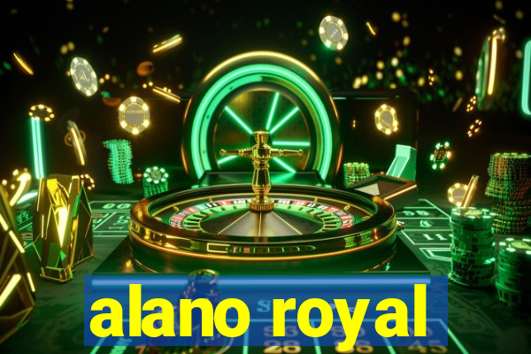 alano royal