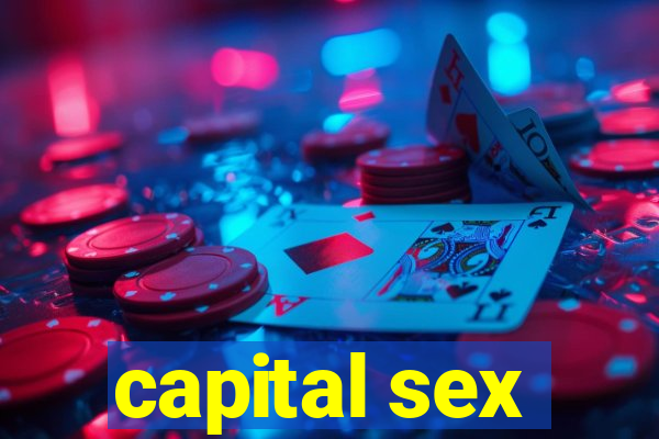 capital sex