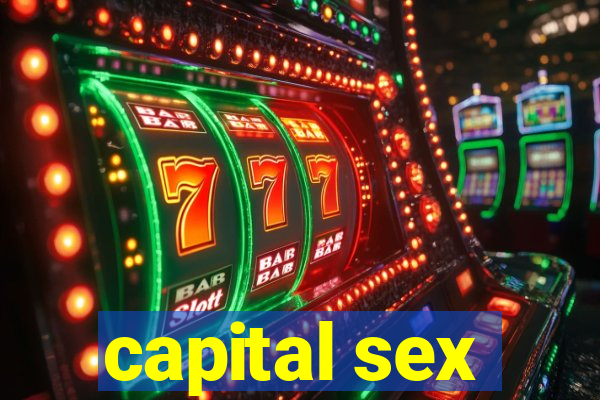 capital sex