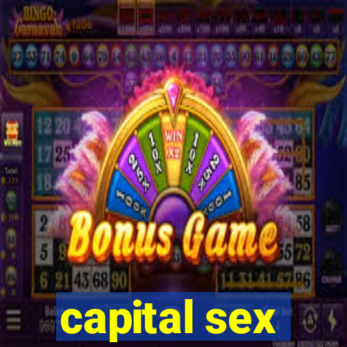 capital sex