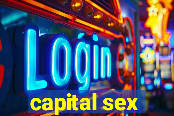 capital sex