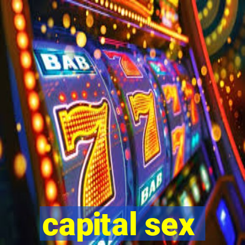 capital sex