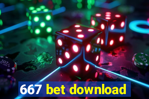 667 bet download