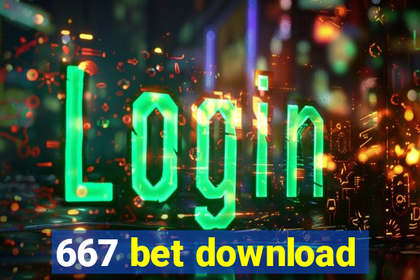 667 bet download