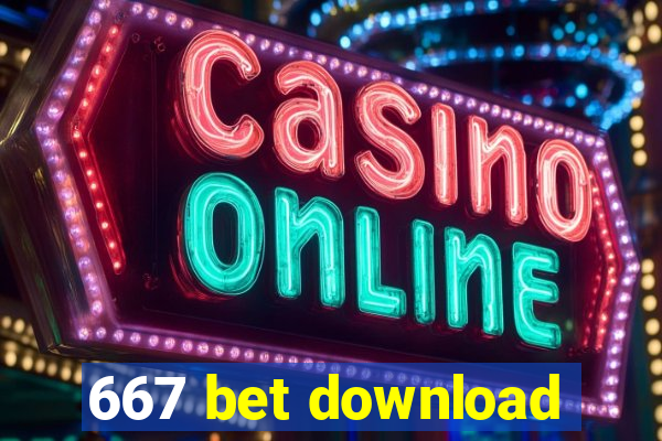 667 bet download