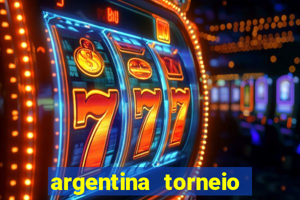 argentina torneio betano tabela