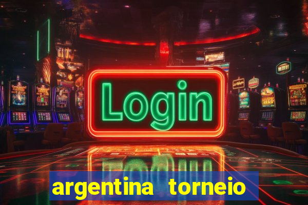 argentina torneio betano tabela