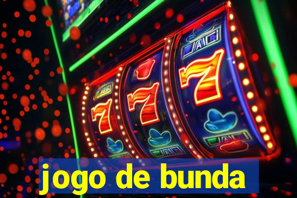 jogo de bunda