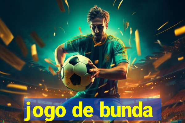 jogo de bunda