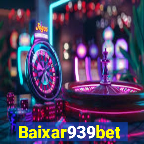 Baixar939bet