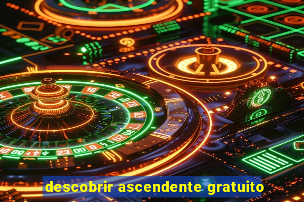 descobrir ascendente gratuito