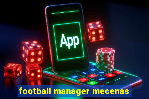 football manager mecenas