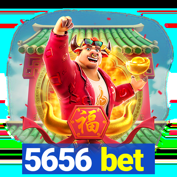 5656 bet