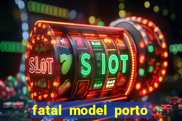 fatal model porto alegre do norte