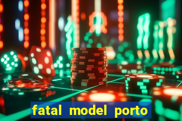 fatal model porto alegre do norte