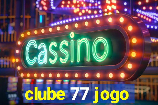 clube 77 jogo