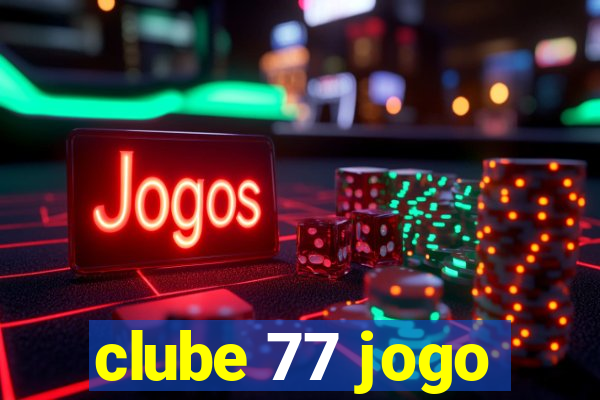 clube 77 jogo