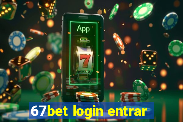 67bet login entrar