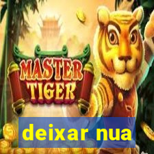 deixar nua