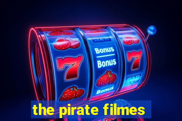 the pirate filmes