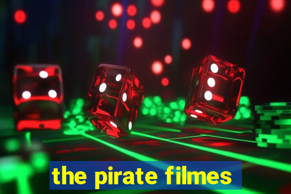 the pirate filmes