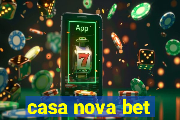 casa nova bet