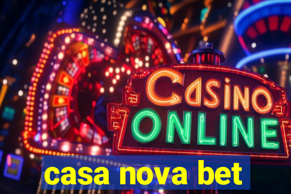 casa nova bet