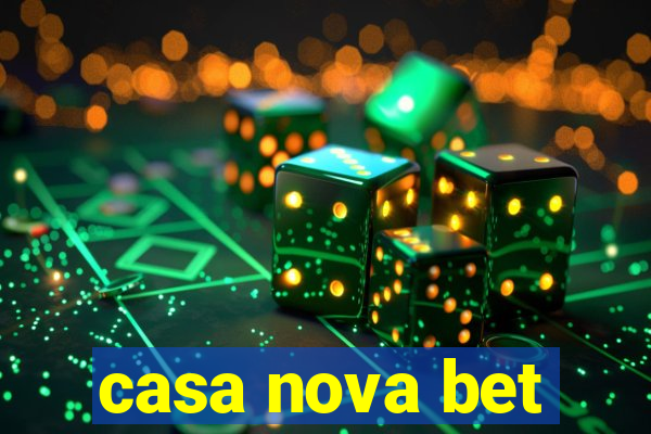 casa nova bet