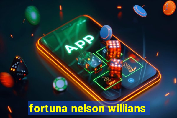 fortuna nelson willians