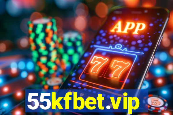 55kfbet.vip