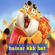 baixar kkk bet