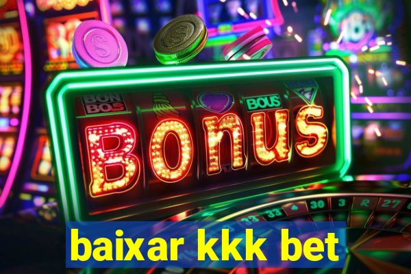 baixar kkk bet