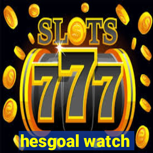 hesgoal watch