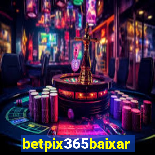 betpix365baixar