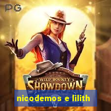 nicodemos e lilith