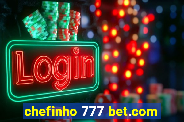 chefinho 777 bet.com