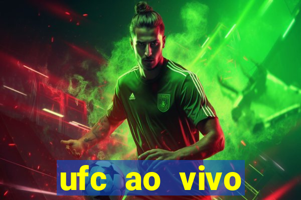 ufc ao vivo assistir online