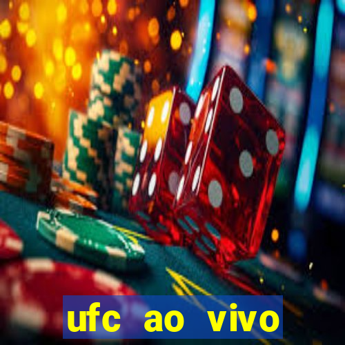 ufc ao vivo assistir online