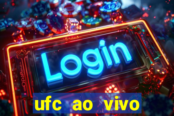 ufc ao vivo assistir online