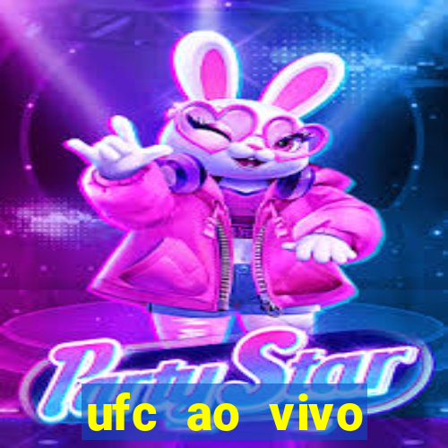 ufc ao vivo assistir online