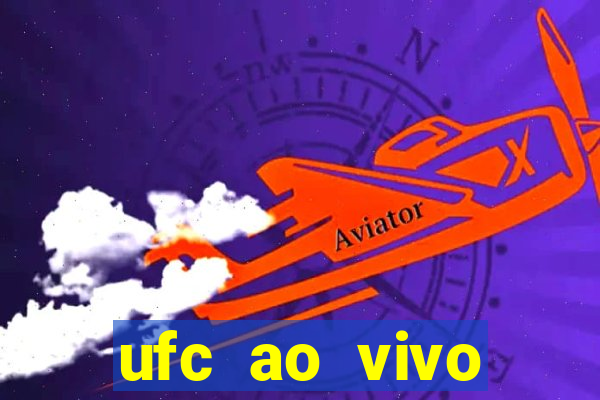 ufc ao vivo assistir online