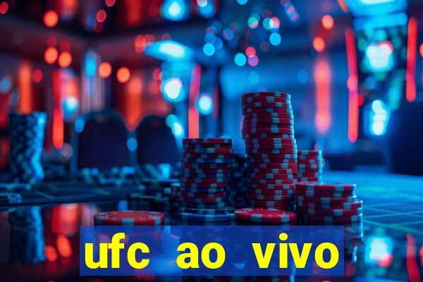 ufc ao vivo assistir online