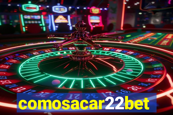 comosacar22bet