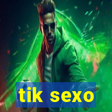 tik sexo