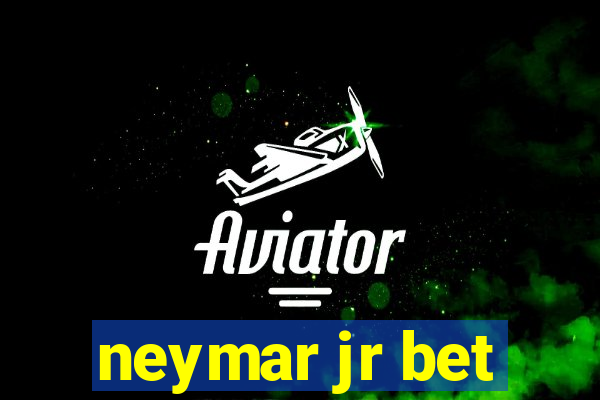 neymar jr bet