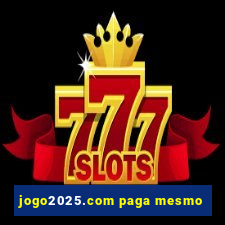 jogo2025.com paga mesmo