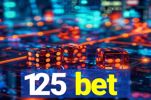 125 bet