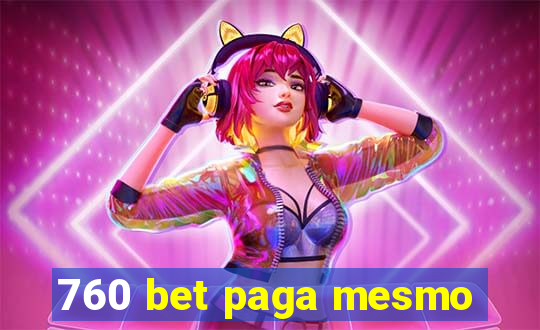 760 bet paga mesmo