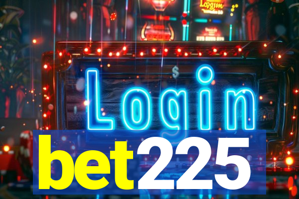 bet225